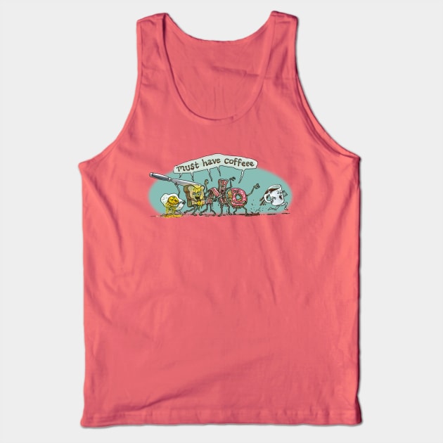 Must Have Coffee Breakfast Zombies Tank Top by Mudge